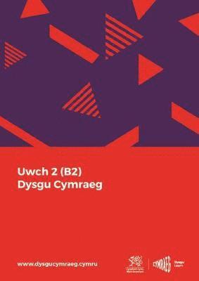 Dysgu Cymraeg: Uwch 2 (B2) 1