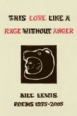 This Love Like a Rage Without Anger 1