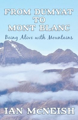 From Dumyat to Mont Blanc 1