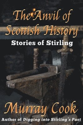 The Anvil of Scottish History 1