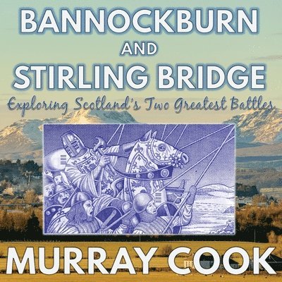 Bannockburn and Stirling Bridge 1
