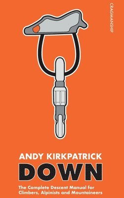 Andy Kirkpatrick - Down, Inbunden