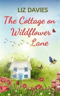 bokomslag The Cottage on Wildflower Lane