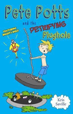 Pete Potts and the Petrifying Plughole 1