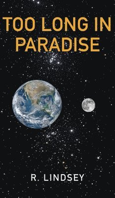 Robin Lindsey - Too Long In Paradise, Inbunden