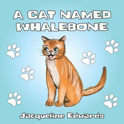 Jacqueline Edwards - A Cat Named Whalebone, Häftad