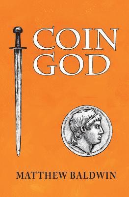 Matthew Baldwin - Coin God, Häftad