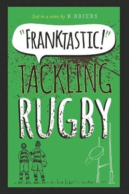 bokomslag FRANKTASTIC TACKLING RUGBY