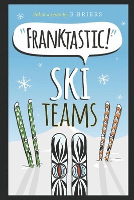 bokomslag Franktastic Ski Teams