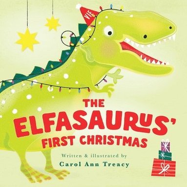bokomslag The Elfasaurus' First Christmas