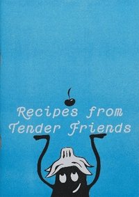 bokomslag Recipes from Tender Friends