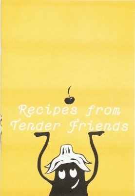 Recipes from Tender Friends