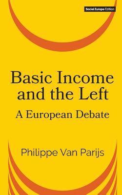Philippe Van Parijs - Basic Income and the Left, Häftad