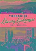 bokomslag Yorkshire Literary Landscapes