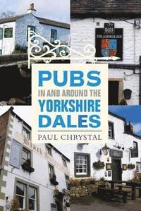 bokomslag Pubs In & Around the Yorkshire Dales