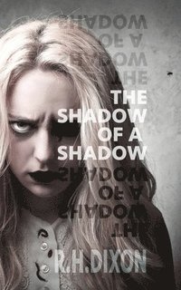 bokomslag The Shadow of a Shadow