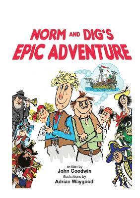 John Goodwin - Norm & Dig's Epic Adventure, Häftad