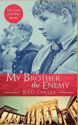 Rupert Colley - My Brother the Enemy, Häftad
