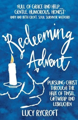 Lucy Rycroft - Redeeming Advent, Häftad