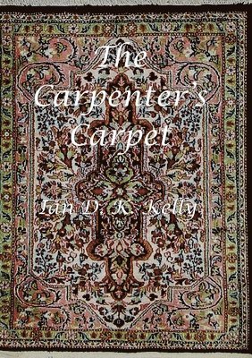 Ian Kelly - Carpenter's Carpet, Häftad