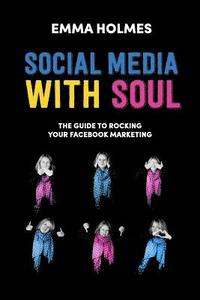 bokomslag Social Media With Soul