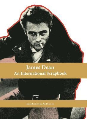 James Dean, An International Scrapbook 1