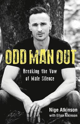 Odd Man Out: Breaking the Vow of Male Silence