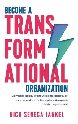 bokomslag Become A Transformational Organization