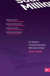 bokomslag The Flight of The Soul Millionaire: For Radical Financial Advisers Who Dare to Soar