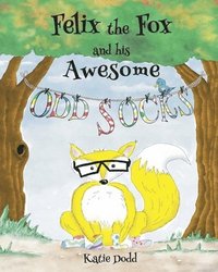 bokomslag Felix the Fox and his Awesome Odd Socks