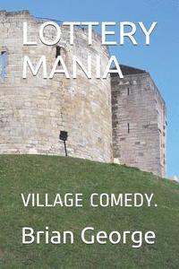 bokomslag Lottery Mania: Village Comedy.