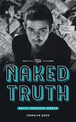 The Naked Truth About Harrison Marks 1