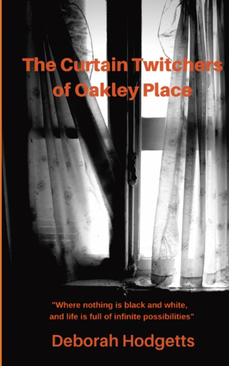 Deborah Hodgetts - Curtain Twitchers of Oakley Place, Häftad