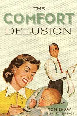 The Comfort Delusion 1