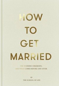 bokomslag How to Get Married