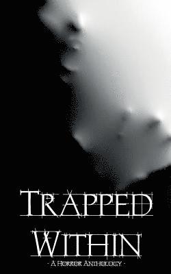 Duncan P. Bradshaw - Trapped Within, Häftad