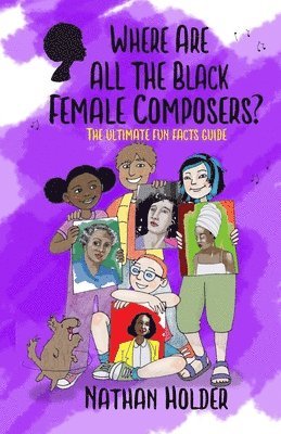 Nathan Holder, Joel Drazner - Where Are All The Black Female Composers, Häftad