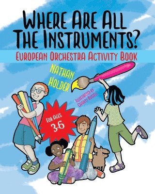 bokomslag Where Are All The Instruments? European Orchestra Activity Book