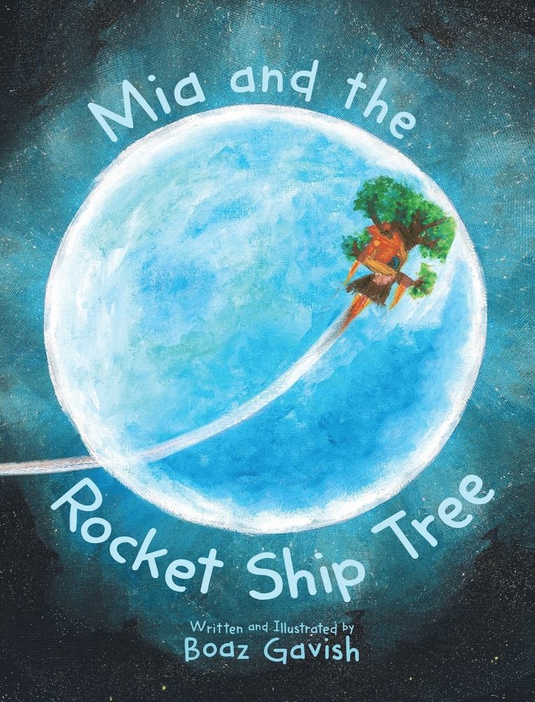 Mia and the Rocket Ship Tree 1