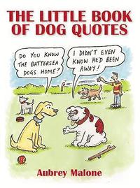 bokomslag The Little Book of Dog Quotes
