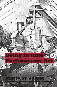 bokomslag Being in Time: Performance Art