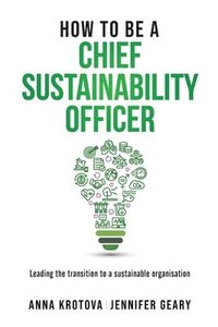 bokomslag How to be a Chief Sustainability Officer