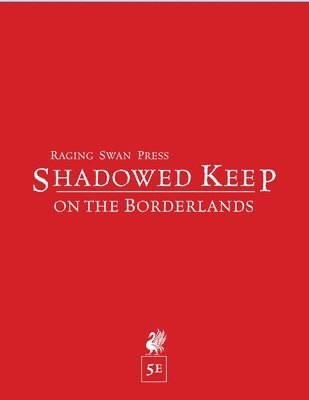 Shadowed Keep on the Borderlands (5e) 1