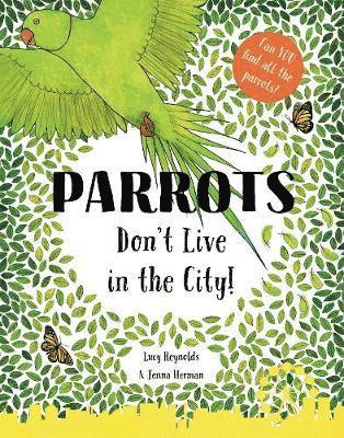 Parrots Don't Live in the City! 1