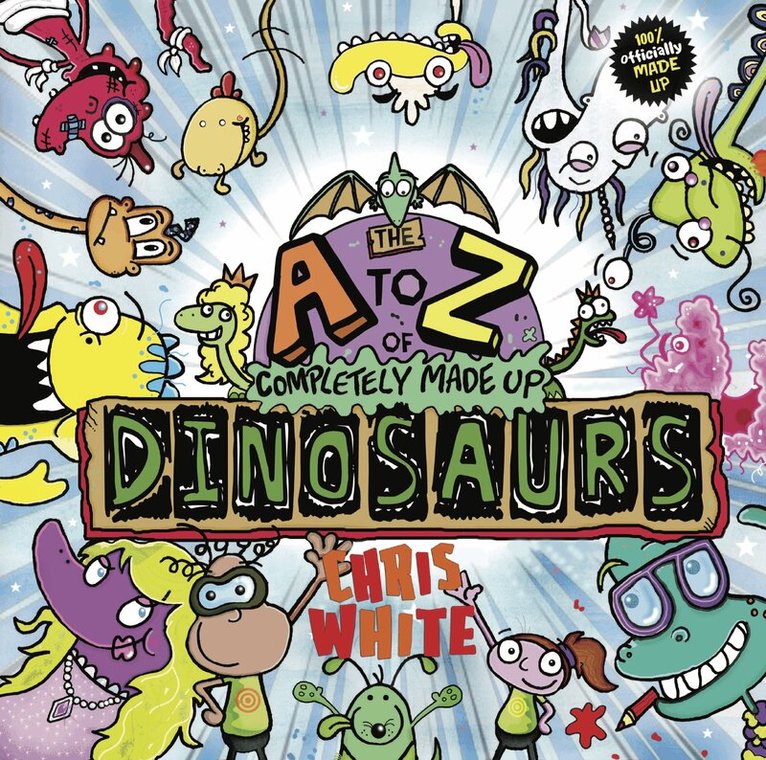 Chris White - A-Z of Completely Made Up Dinosaurs, Häftad