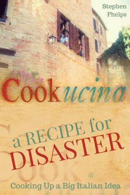 A Recipe for Disaster: Cooking up a Big Italian Idea 1