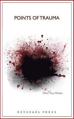 bokomslag Points Of Trauma: A Consideration of the Influence Personal and Collective Trauma Has on Contemporary Art