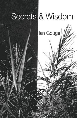 Ian Gouge - Secrets & Wisdom, Häftad
