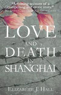 bokomslag Love and Death in Shanghai