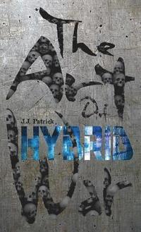 bokomslag The Art Of Hybrid War